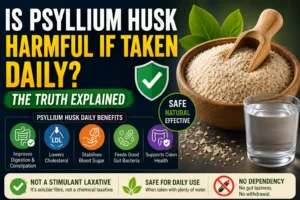 Bowl of psyllium husk (Isabgol) with water and health benefit icons illustrating daily use, digestive health, constipation relief, gut bacteria support, and long-term safety.