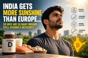 Vitamin D deficiency in India despite abundant sunshine, with sunlight, vitamin D sources, and men's health benefits